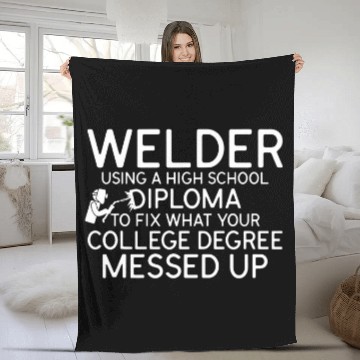 Discover Welder Using A High School Diploma Funny Worker Welding Fleece Blankets