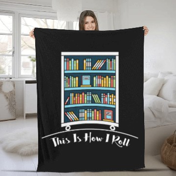 Discover Book Lover This is How I Roll Fun Librarian Fleece Blankets