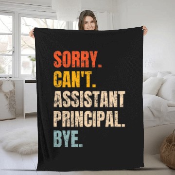 Discover Sorry Cant Assistant Principal Bye Retro School Worker Fleece Blankets