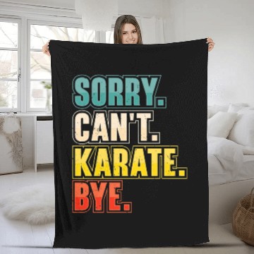 Discover Sorry Cant Karate Martial Arts Fleece Blankets