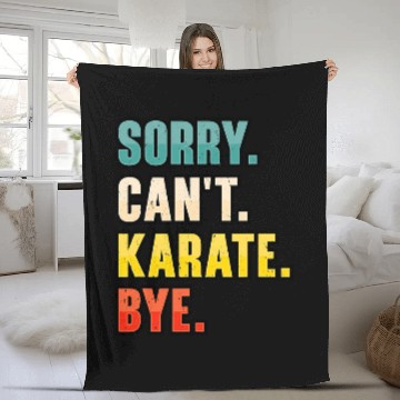 Discover Sorry Cant Karate Martial Art 7 Baseball Tees Fleece Blankets