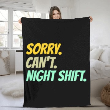 Discover Sorry Cant Night Shift Colleague Work Job Worker Zip Fleece Blankets