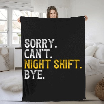 Discover Sorry Cant Night Shift Worker Overnight Worker 1 Zip Fleece Blankets
