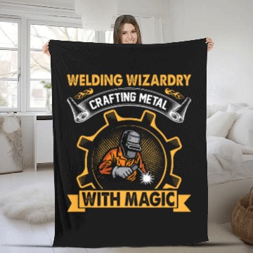 Discover Welding Wizardry Crafting Metal With Magic I Welder Fleece Blankets