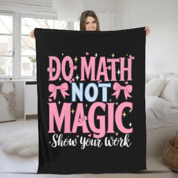 Discover Do Math Not Magic Show Your Work 2 Fleece Blankets