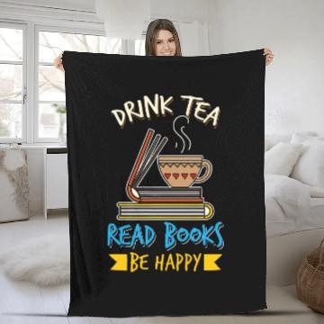 Discover Drink Tea Read Books Be Happy Tea Drinker Book Lovers Fleece Blankets