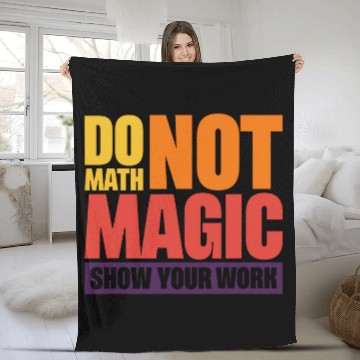 Discover Do Math Not Magic Show Your Work 4 Baseball Tees Fleece Blankets