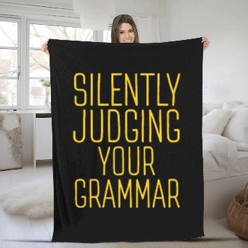 Discover Silently Judging Your Grammar Funny Literary Grammar Nerd Fleece Blankets