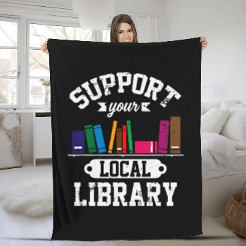 Discover Support Local Library Bookworm Reader Librarian Literature Fleece Blankets
