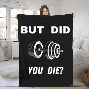 Discover But Did You Die Weightlifting Bodybuilder Motivation for Gym Baseball Tees Fleece Blankets
