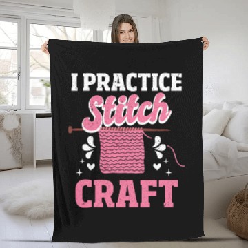 Discover Funny Knitting Pun I Practice Stitch Craft Crochet Sewing Fleece Blankets