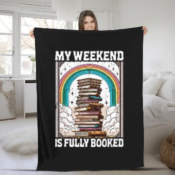 Discover My Weekend Is Fully Booked Book Rainbow Reading Book Lover Fleece Blankets