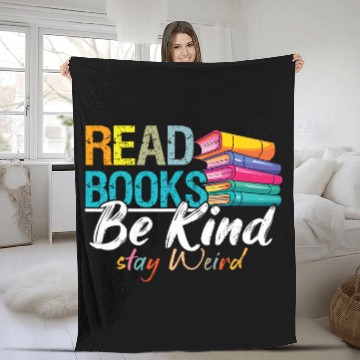 Discover Read Books Be Kind Stay Weird Booklover and Book Reader Zip Fleece Blankets