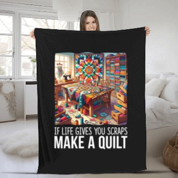 Discover If Life Gives You Scraps Make A Quilt Patchwork Quilting Zip Fleece Blankets