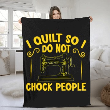 Discover I Quilt So I Do Not Chock People Quilting Sewing Patchwork Baseball Tees Fleece Blankets