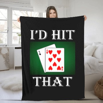 Discover I d Hit That Funny BlackJack Gambling Card Lucky Game Player Fleece Blankets