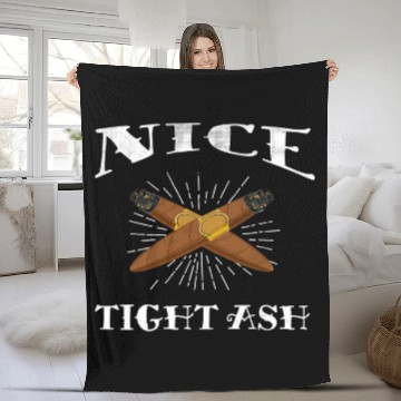 Discover vintagess NICE TIGHT ASH FUNNY CIGAR PUN Fleece Blankets