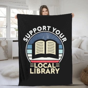 Discover Support Your Local Library Book Lovers Fleece Blankets