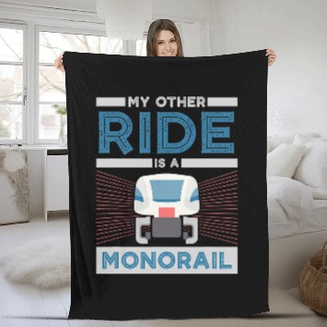 Discover My Other Ride Is A Monorail Design For Train Lovers Fleece Blankets
