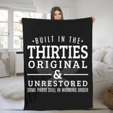 Discover Built In The Thirties Born In The 1930S Fleece Blankets