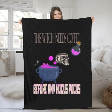 Discover Halloween This Witch needs Coffee before any Hocus Pocus Fleece Blankets