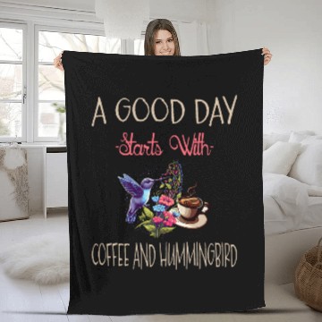 Discover A Good Day Starts With Coffee And Hummingbird 3 Fleece Blankets