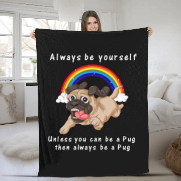 Discover always be yourself unless you can be a pug Baseball Jackets Fleece Blankets
