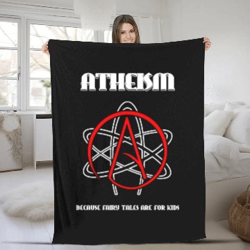 Discover Atheism - Atheism -- Because Fairy Tales are for Fleece Blankets