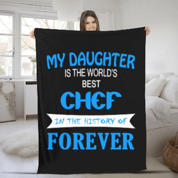 Discover CHEF - My Daughter Is The World's Best CHEF In T Fleece Blankets