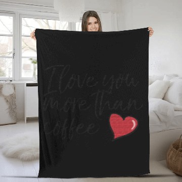 Discover I love you more than coffee Fleece Blankets