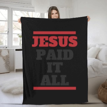 Discover Jesus Paid It All Fleece Blankets
