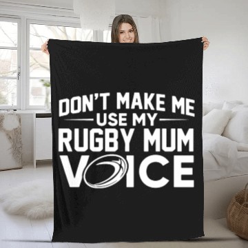 Discover Don t make me use my rugby mum voice Fleece Blankets
