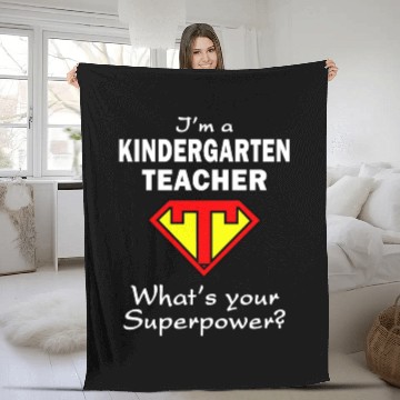 Discover Im A Kindergarten Teacher What's Your Superpower Fleece Blankets