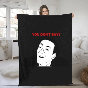 Discover You don't say internet meme Fleece Blankets