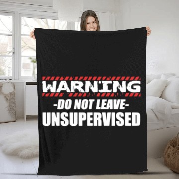 Discover Warning do not leave unsupervised Fleece Blankets