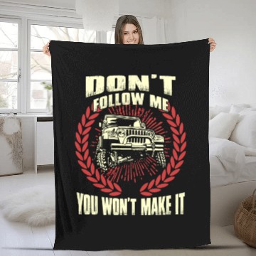 Discover Jeep driver - Don't follow me you won't make it Fleece Blankets