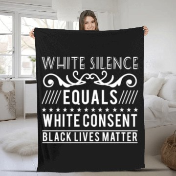 Discover White silence equals white consent black lives Fleece Blankets