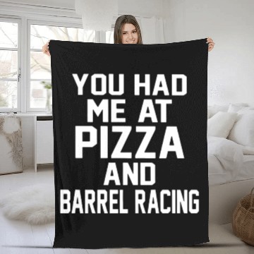 Discover You had me at pizza and barrel racing Fleece Blankets