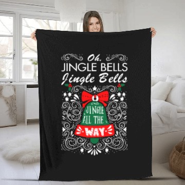 Discover Oh Jingle Bells Jingle Bells Jingle All Way Fleece Blankets