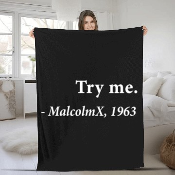 Discover Try me Malcolm X 1963 Civil Rights Justice Freedom Fleece Blankets