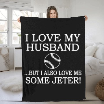 Discover I Love my Husband But I Also Love Me Some Jeter Fleece Blankets