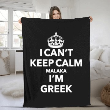 Discover I cant keep calm malaka I am greek keep calm t shi Fleece Blankets