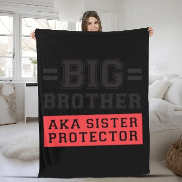 Discover Gift For Big Brother Aka Little Sister Protector T Fleece Blankets