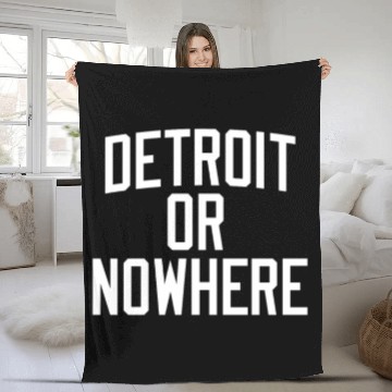 Discover DETROIT OR NOWHERE Fleece Blankets