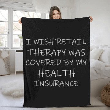 Discover Wish Retail Therapy Covered Health Insurance Fleece Blankets