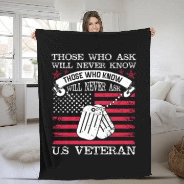 Discover Those Who Ask Will Never Know Veteran Fleece Blankets