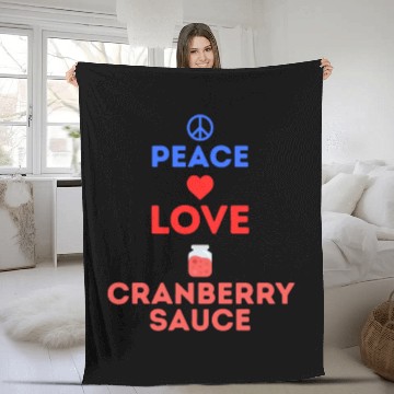 Discover Peace Love Cranberry Sauce Thanksgiving Holiday Fleece Blankets
