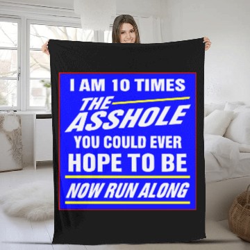 Discover 10 Times The Asshole You Could Ever Hope To Be © Fleece Blankets