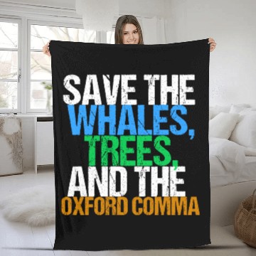 Discover Save the Whales, Trees and the Oxford Comma Humor Fleece Blankets