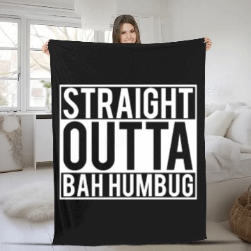 Discover Straight Outta Bah Humbug Anti Xmas Hate Grouch Fleece Blankets